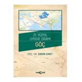 21.Yüzyıl Uygur Dramı Göç / Erkin Emet