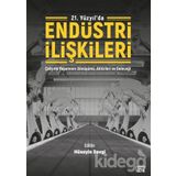 21. Yüzyılda Endüstri İlişkileri - Hüseyin Sevgi