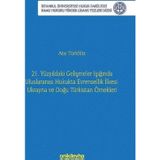 21. Yüzyıldaki Gelişmeler Işığında Uluslararası Hukukta Evrensellik İlkesi: Ukrayna ve Doğu Türkista