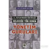 21. YÜZYILIN MODERN YÖNETİMİ İÇİN GELECEĞE YÖN VEREN YÖNETIM GURULARI - MEHMET AKIF ÖZER