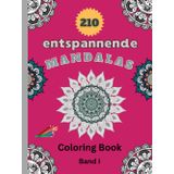 210 entspannende Mandalas: Malbuch ideal zum Stressabbau mit klaren Linien für Anfänger und Profis, Enspannung und innere Ruhe finden