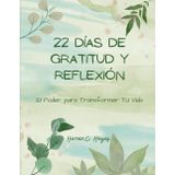 22 Días de Gratitud y Reflexión: El Poder para Transformar TU Vida