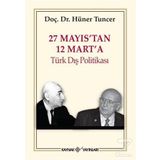 27 Mayıs’tan 12 Mart’a Türk Dış Politikası