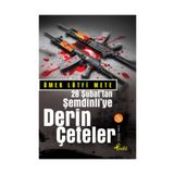 28 ŞUBAT´TAN ŞEMDİNLİYE DERIN ÇETELER - ÖMER LÜTFİ METE