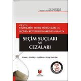 298 SAYILI SEÇİMLERİN TEMEL HÜKÜMLERİ VE SEÇMEN KÜTÜKLERİ HAKKINDA KANUN SEÇİM SUÇLARI VE CEZALARI - FILIZ YALÇIN ÇİFTLİK