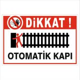 2Mak Reklam 5 mm Dekota (Forex) Üzerine Uv Baskı Dikkat Otomatik Kapı Uyarı Levhası 40X60 cm