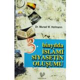 3. Binyılda İslami Siyasetin Oluşumu - Murad Hofmann