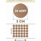 3 cm Çap 30 Adet Supla Amerikan Servis Runner MDF Duralit Magnet Altı Ahşap 3 mm (2,7 mm) Kalınlık