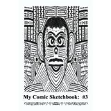 #3 My Comic Sketchbook - Portable 100 6x9 pages to work out your next graphic novel ideas: Bold black and white cover really stands out. 3rd of 4 volumes