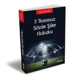 3 Temmuz Sözde Şike Hukuku - Ersan Şen