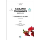 3. Uluslararası Tıp Hukuku Kongresi Bildirileri Kitabı Cilt 2: 9 - 12 Ekim 2019 Antalya
