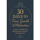 30-Day Daily Planner for Focus, Personal Growth & Motivation: Boost Your Energy, Find Clarity, and Stay Motivated — One Powerful Day at a Time
