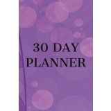 30 Day Planner: A Guided Daily Organizer to Boost Focus, Crush Goals & Build Winning Habits in Just One Month