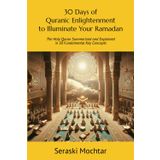 30 Days of Quranic Enlightenment to Illuminate Your Ramadan: Ramadan Reflection Series: The Holy Quran Summarized and Explained in 30 Fundamental Key Concepts: 1