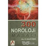 300 Nöroloji Masalı - İsmet M. Melek