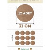 31 cm Çap 12 Adet Supla Amerikan Servis Runner MDF Duralit Magnet Altı Ahşap 3 mm (2,7 mm) Kalınlık