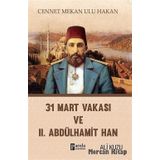 31 Mart Vakası Ve 2. Abdülhamid - Ali Kuzu