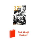 32 Alıntıda Felsefe Tarihi + Türk Klasiği Hediye