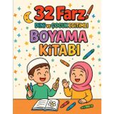 32 Farz Boyama Kitabı: Dini ve Çocuk Eğitimli Boyama Kitabı