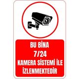 35 x 50 Bu Bina 7/24 Kamera Sistemi Ile Izlenmektedir Uyarı Levhası 3 mm Dekota Üzerine Folyo Baskı