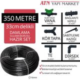 350 Metre 33CM Delikli Damlama Sulama Borusu Hortumu Seti 16MM + 140 Parça Aparatlı
