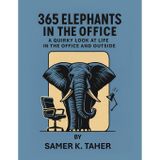 365 Elephants in the Office: A quirky look at life in the office and outside