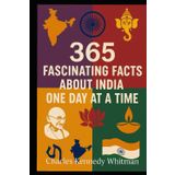 365 fascinating facts about India:one day at a time