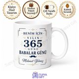 365 Gün Babalar Günü Yazılı Kupa Bardak Özel Hediye Babaya Anlamlı Hediye
