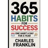 365 Habits for Success: One Habit a Day for a Year