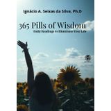 365 Pills of Wisdom: Daily Readings to Illuminate Your Life