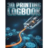3D Printing Logbook & Project Manager: The Ultimate Tracker for Slicer Settings, Filament Inventory, Maintenance, and Cost Calculation – Optimize Quality & Profit for Makers and Print Farms