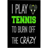 3D Rose I Play Tennis To Burn Off The Crazy On Siyah Arka Plan El Havlusu, 38,1 cm x 55,88 cm - Option-1