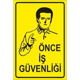 3Ekip Önce Iş Güvenliği Uyarı Levhası