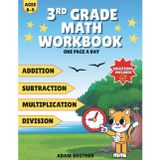 3rd Grade Math Workbook Addition, Subtraction, Multiplication and Division: 100 Days of Double Digit, One Page a Day with Solutions for Kids Ages 8-9 Years Old (Book 2)