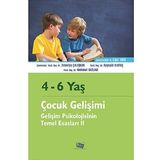 4 - 6 Yaş Çocuk Gelişimi: Gelişim Psikolojisinin Temel Esasları 2 - Kolektif