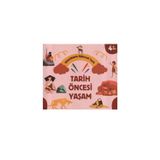 4+ YAŞ ETKİNLİKLERLE EĞLENCELİ TARİH - TARİH ÖNCESİ YAŞAM