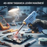 40-80W Tabanca Lehim Makinesi - Tabanca Havya Nemere - 1