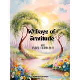 40 Days of Gratitude with Reverse Coloring Pages: A Gentle Invitation to Reverse Color Your Thanks, One Day at a Time with Daily Reflection Space