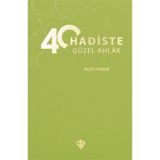 40 Hadiste Güzel Ahlak / Aliye Doruk