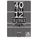 40 Yıl 12 Eylül - Tanıl Bora
