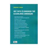 4857 SAYILI İŞ KANUNUNA TABI ALACAKLARDA ZAMANAŞIMI - MÜŞERREF YAKIŞIK