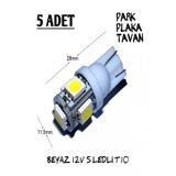 5 Adet T10 Led 12V Beyaz Renk Park Plaka Tavan Ampul Ortam Aydinlatma