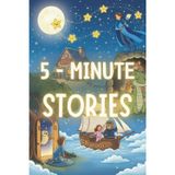 5 Minute Calming Bedtime Stories: Relaxing Positive Tales and Gentle Nighttime Adventures to Help Children Sleep Peacefully
