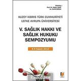 5. Sağlık Hakkı ve Sağlık Hukuku Sempozyumu - Nilgün Sarp