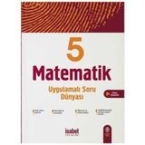 5. Sınıf Matematik Uygulamalı Soru Dünyası-İsabet Yayınları