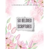 50 Beloved Scriptures: A Coloring & Reflection Journey
