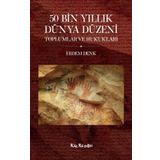 50 Bin Yıllık Dünya Düzeni Toplumlar ve Hukukları - Erdem Denk