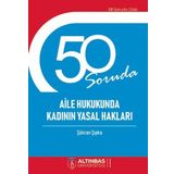 50 Soruda Aile Hukukunda Kadının Yasal Hakları - Şükran Şıpka