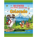 50 States Adventure: Colorado Edition – Educational & Fun Coloring Book for Kids Ages 4-8 State Landmarks, Animals, and Nature Scenes: Discover ... Rocky Mountains, state animals, wildflower