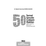 50 Temel Soruda Çalışan Hakları: 4857 Sayılı İş Kanunu Çerçevesinde - Seçil Gürün Karatepe
